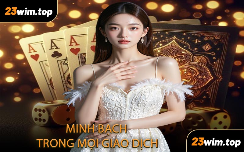 Minh Bạch Trong Mọi Giao Dịch