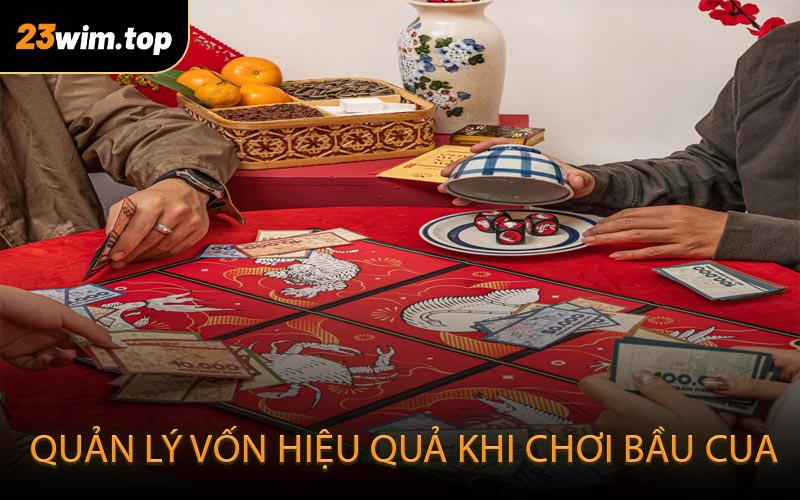 Quản lý vốn hiệu quả khi chơi bầu cua