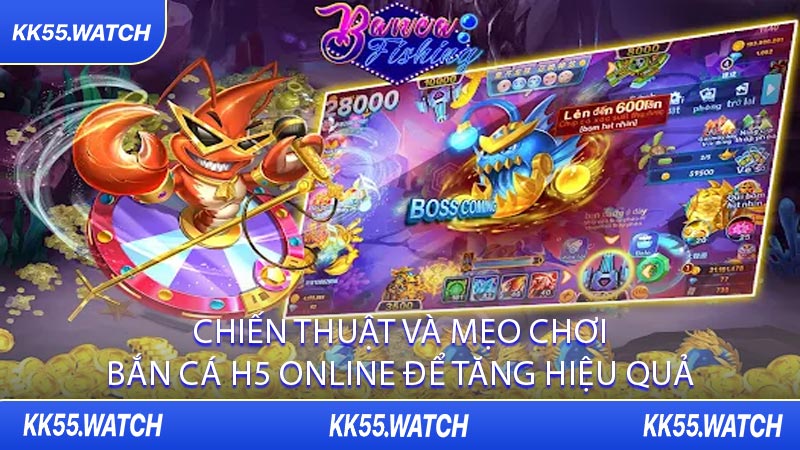 Chiến Thuật Và Mẹo Chơi Bắn Cá H5 Online Để Tăng Hiệu Quả